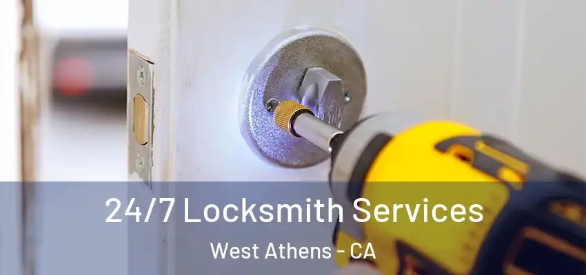  24/7 Locksmith Services West Athens - CA