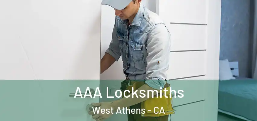  AAA Locksmiths West Athens - CA