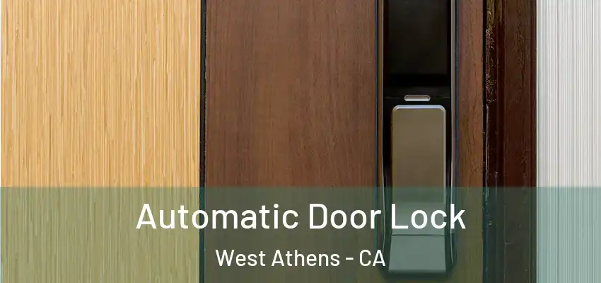 Automatic Door Lock West Athens - CA