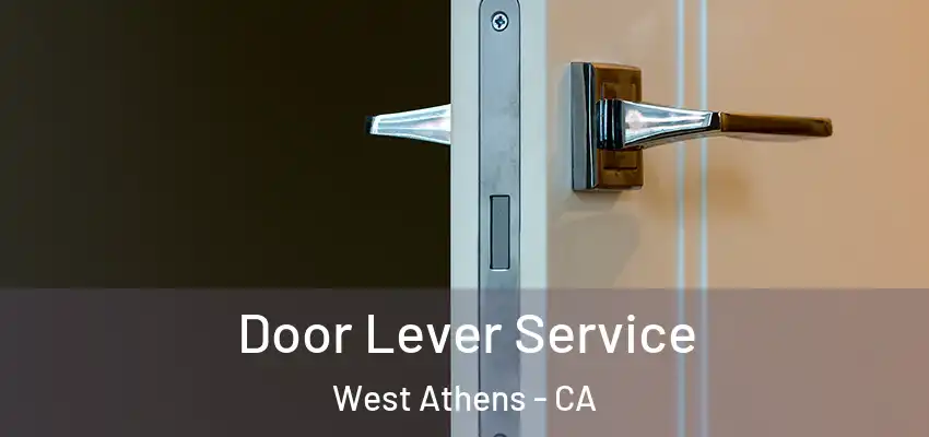  Door Lever Service West Athens - CA