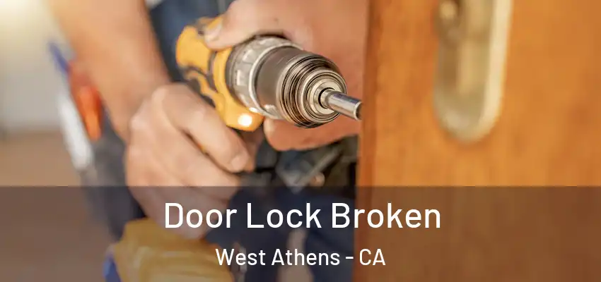  Door Lock Broken West Athens - CA