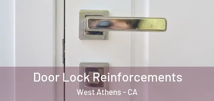  Door Lock Reinforcements West Athens - CA