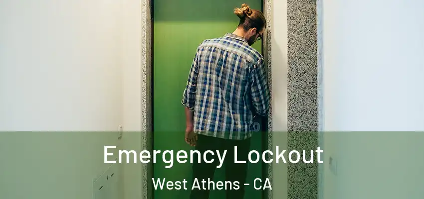  Emergency Lockout West Athens - CA