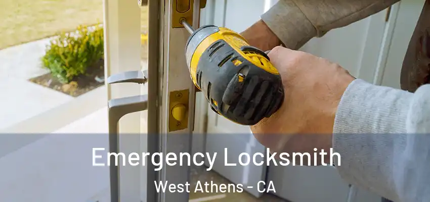  Emergency Locksmith West Athens - CA