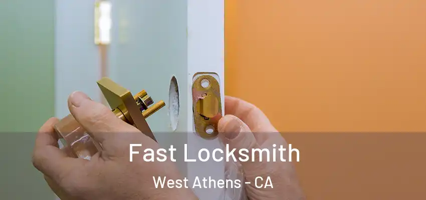  Fast Locksmith West Athens - CA