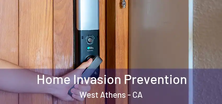  Home Invasion Prevention West Athens - CA
