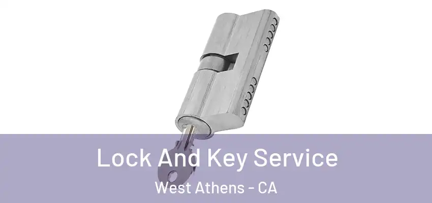  Lock And Key Service West Athens - CA