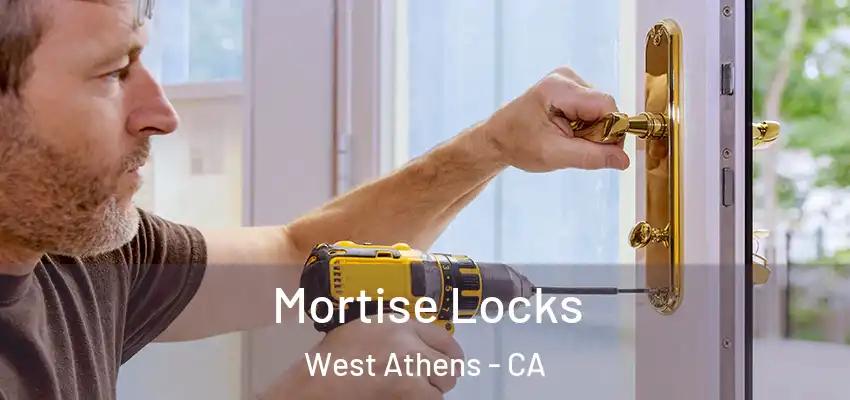  Mortise Locks West Athens - CA