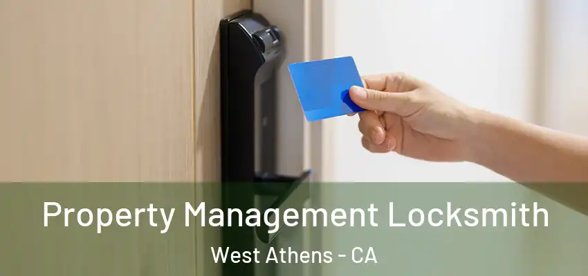  Property Management Locksmith West Athens - CA