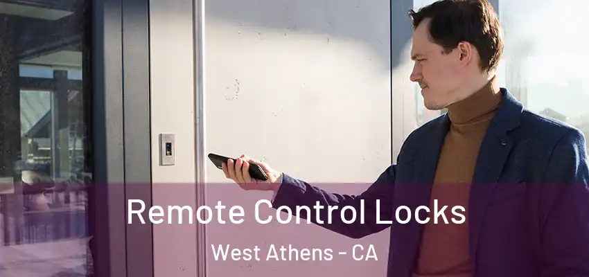  Remote Control Locks West Athens - CA