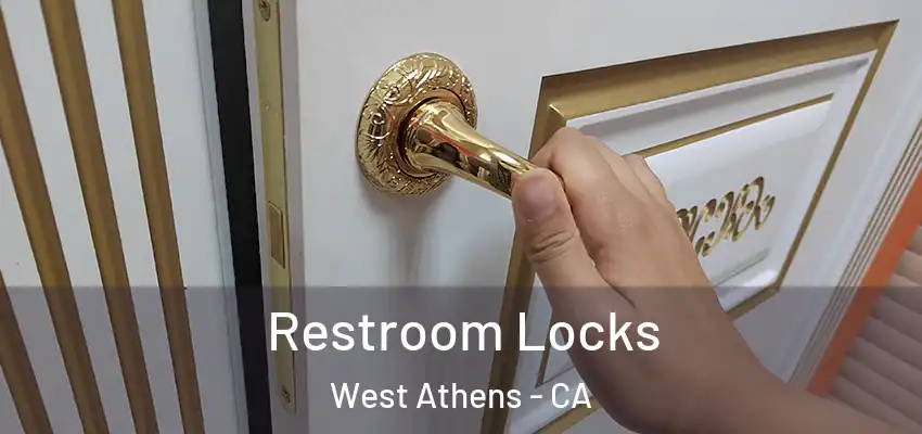  Restroom Locks West Athens - CA