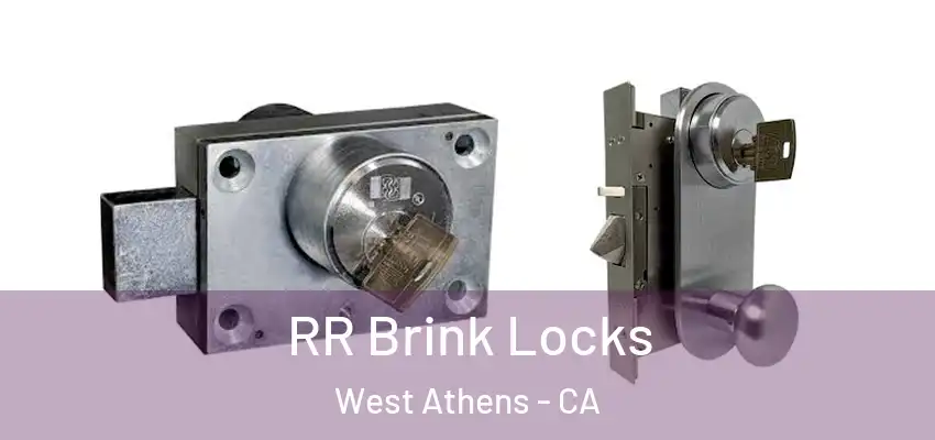  RR Brink Locks West Athens - CA