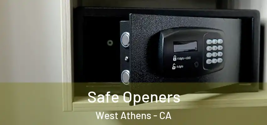 Safe Openers West Athens - CA