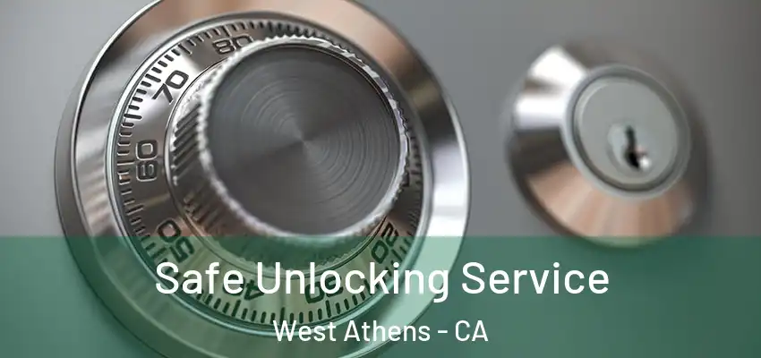  Safe Unlocking Service West Athens - CA