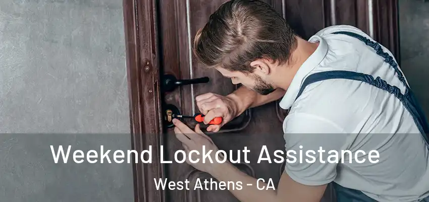  Weekend Lockout Assistance West Athens - CA