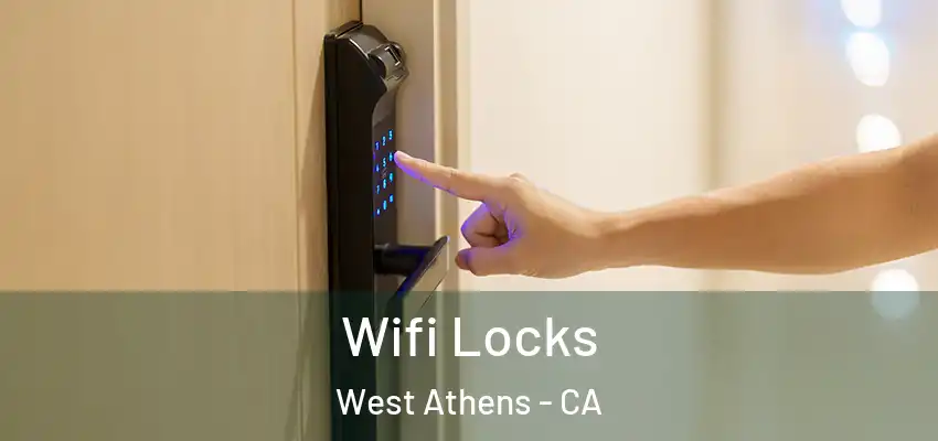  Wifi Locks West Athens - CA
